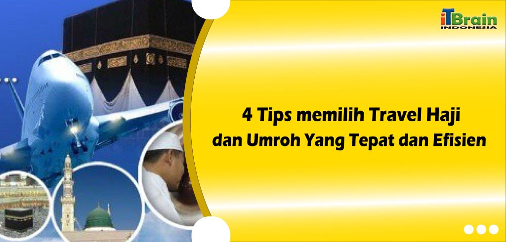 4 Tips meAmilih Travel Haji dan Umroh Yang Tepat dan Efisien-01