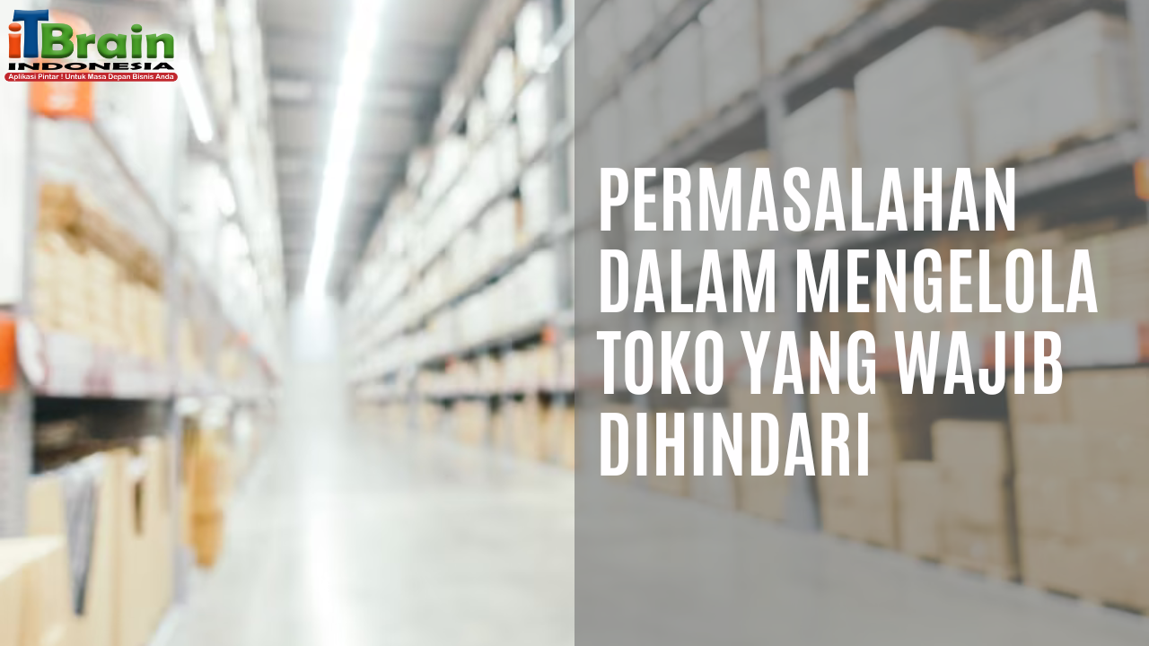 Permasalahan dalam Mengelola Toko