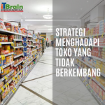 Strategi Menghadapi Toko yang Tidak Berkembang