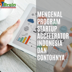 Program Startup Accelerator Indonesia: Peluang Untuk Bisnis Toko ...