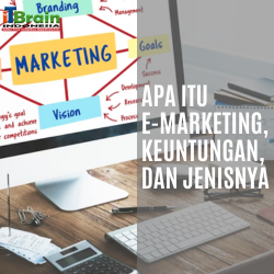 Apa Itu E-Marketing? Keuntungan Dan Jenisnya Untuk Bisnis Toko